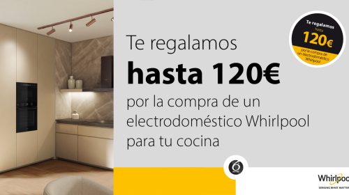 Whirlpool promociona sus últimas novedades y regala hasta 120€ por la compra de uno de sus electrodomésticos